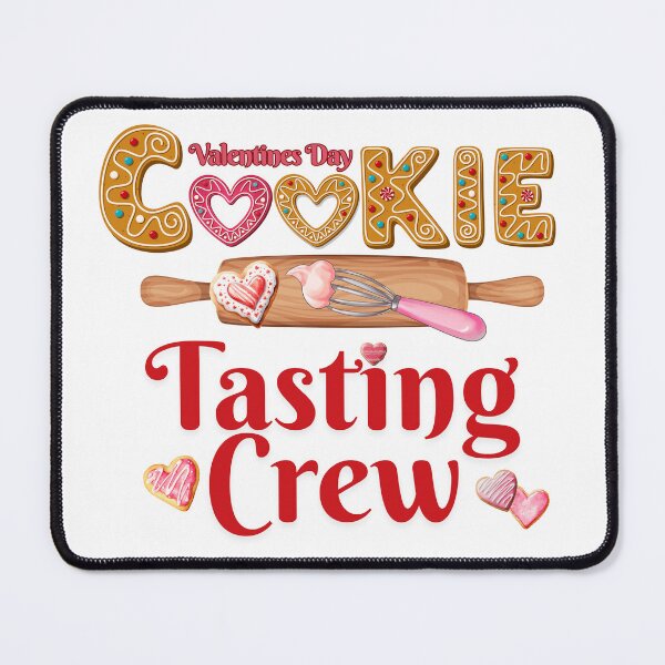 Item preview, Valentines Cookie Tasting Crew design designed and sold by Cookie Jar Creations.