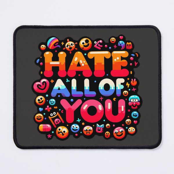 Item preview, i hate all of you designed and sold by NRSROTE.