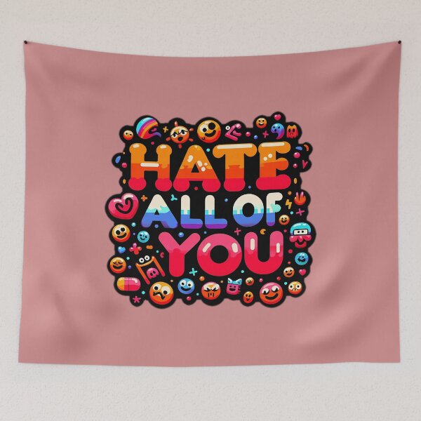 Item preview, i hate all of you designed and sold by NRSROTE.