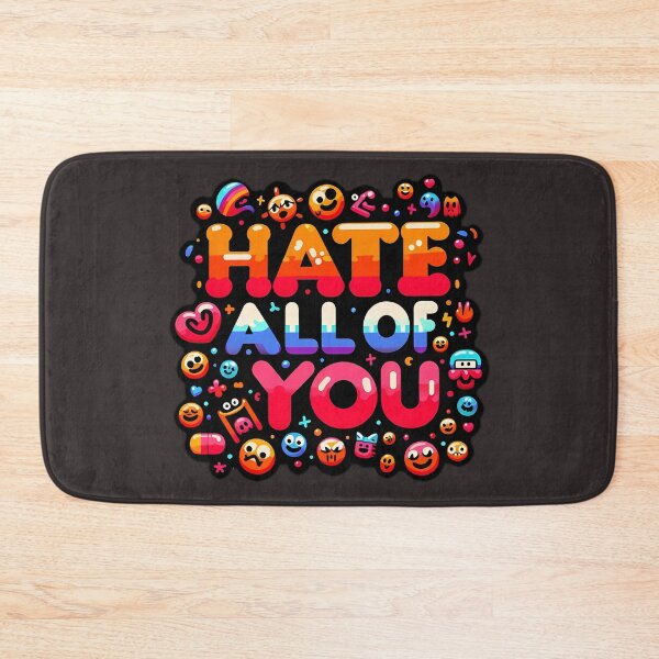 Item preview, i hate all of you designed and sold by NRSROTE.