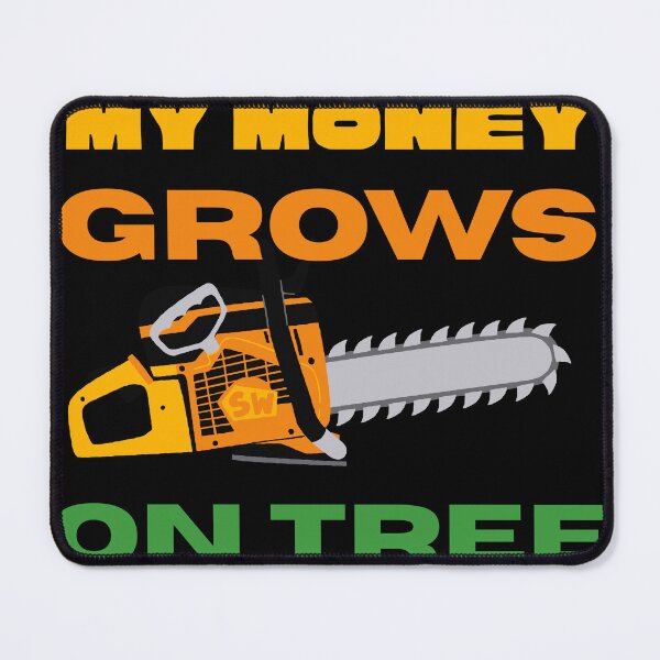 Item preview, My Money Grows On Tree Funny Gifts For Arborists designed and sold by SMadejArt.