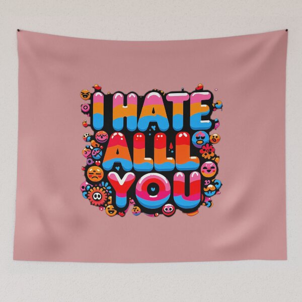 Item preview, i hate all of you designed and sold by NRSROTE.