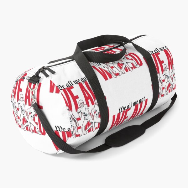 Item preview, We all we got we all we need New England designed and sold by SheriPeroni.