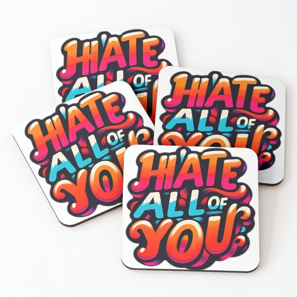 Item preview, i hate all of you designed and sold by NRSROTE.