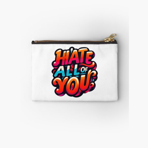 Item preview, i hate all of you designed and sold by NRSROTE.