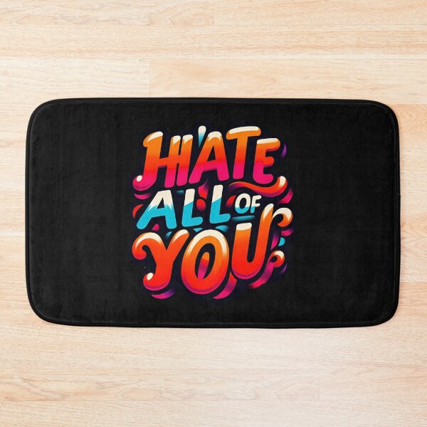 Item preview, i hate all of you designed and sold by NRSROTE.