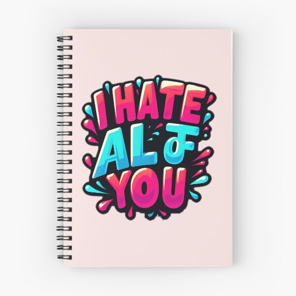 Item preview, i hate all of you designed and sold by NCNGDESIGN.