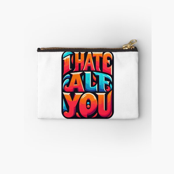 Item preview, i hate all of you designed and sold by NRSROTE.