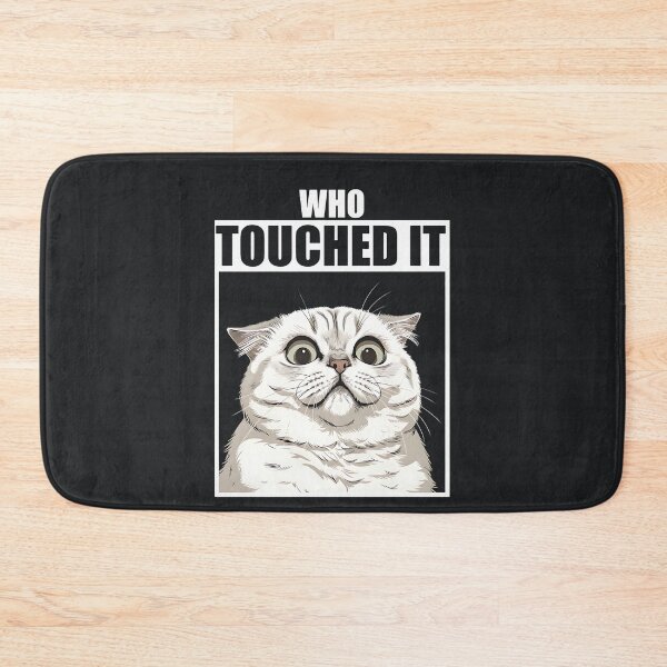 Item preview, Who Touched It – Angry Cat Reaction designed and sold by Taans-Creation.