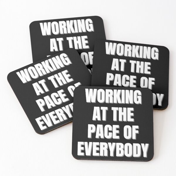 Item preview, "Working at the Pace of Everybody Else" Funny T-Shirt | Antiwork Slow Work Meme designed and sold by auradesign.