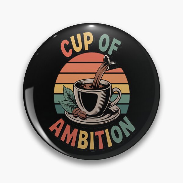 Item preview, Cup of Ambition Coffee designed and sold by StuffNestie.