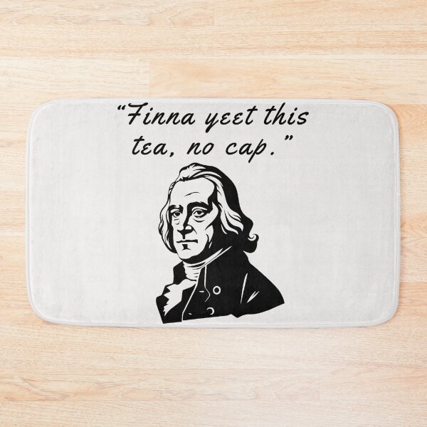 Item preview, Finna Yeet This Tea, No Cap Bruh Samuel Adams 1776 July 4th  designed and sold by ArleneRowe.