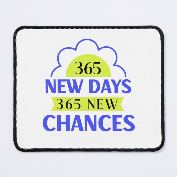 Item preview, 365 New Days 365 Chanvces designed and sold by ChemicalXShop.
