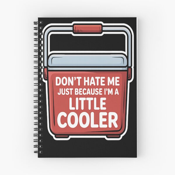 Item preview, Don't Hate Me Just Because I'm A Little-Cooler designed and sold by StuffNestie.