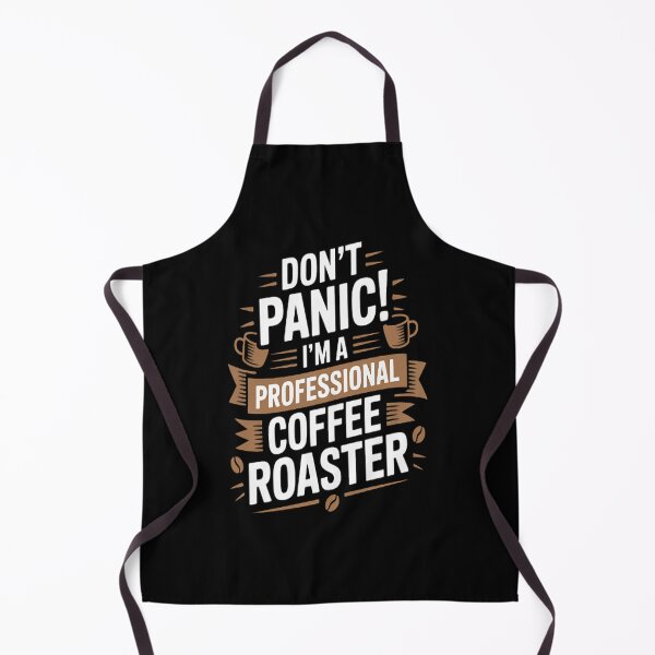 Item preview, Don't panic I'm a professional coffee roaster roast roasting designed and sold by StuffNestie.