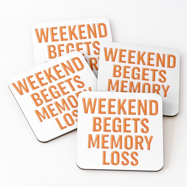 Item preview, Weekend Begets Memory Loss – Funny Party Quote Design designed and sold by Timeless Junction.