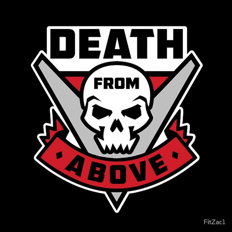 "Death From Above" by FitZac1 Redbubble