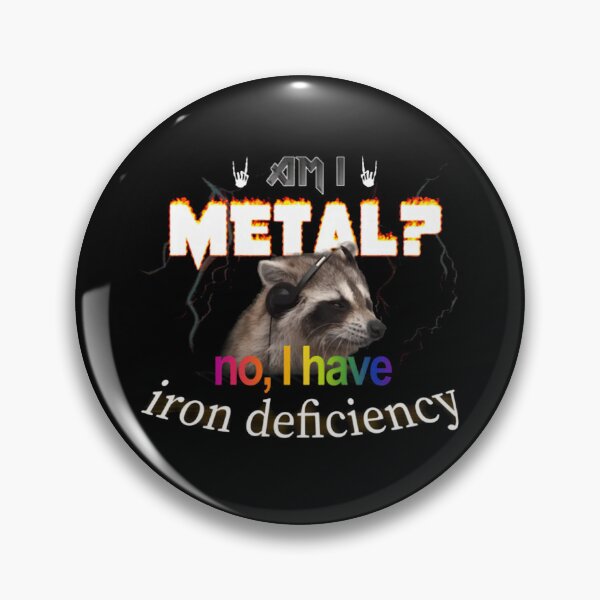 Item preview, Am I Metal No I Have Iron Deficiency designed and sold by SonceStickers.