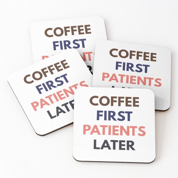 Item preview, Coffee First Patients Later designed and sold by Common Mood.