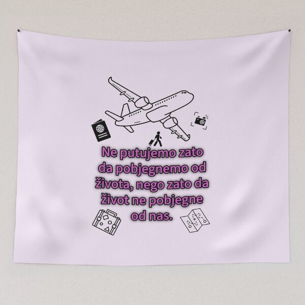Item preview, Ne putujemo zato da pobjegnemo od života, nego zato život ne pobjegne od nas  designed and sold by ArtDesignDinaR.