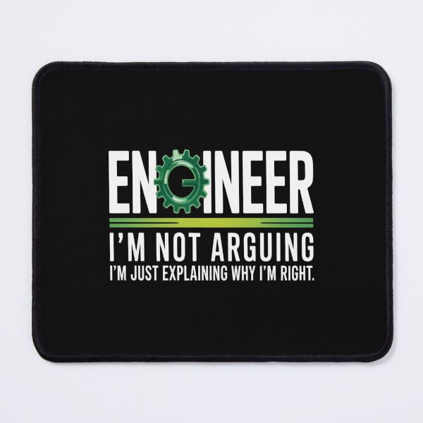 Item preview, Engineer I'm Not Arguing Apparel Engineer I'm Not Arguing, I'm Just Explaining Why I'm Right designed and sold by TeamLequid.
