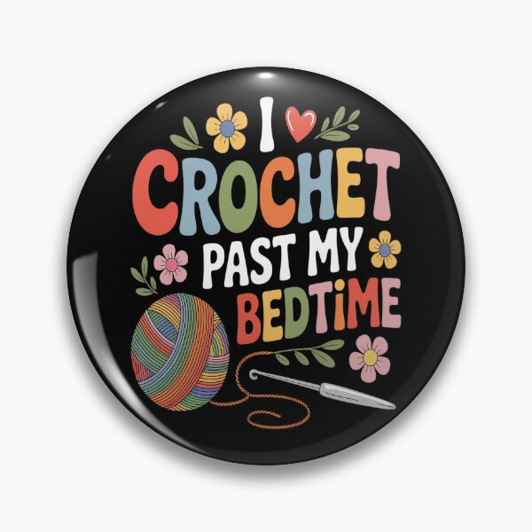 Item preview, I Crochet Past My Bedtime Crochet Crocheting Knitting designed and sold by orlodrake.