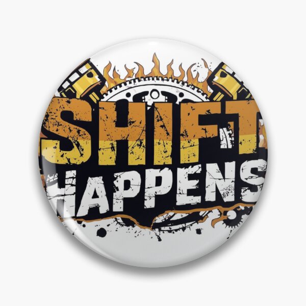Item preview, Shift Happens – Funny Car Sticker for Mechanics & Garage Life designed and sold by TorqueDistrict.