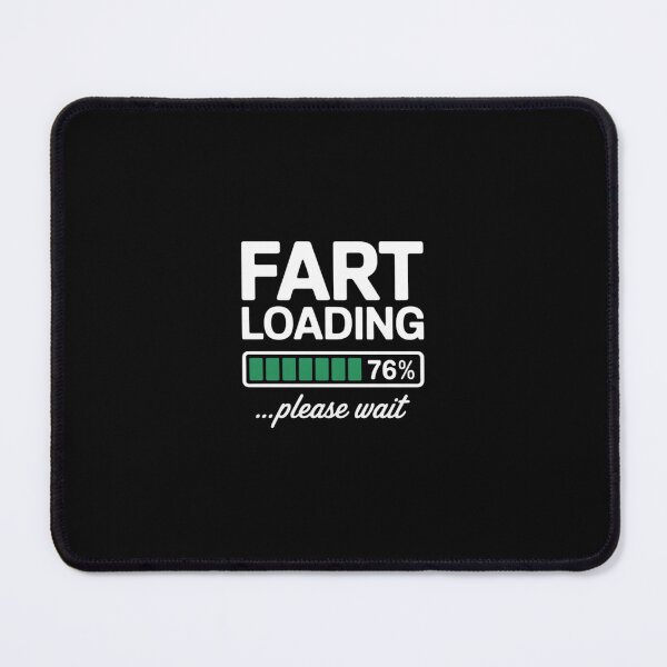 Item preview, Fart Loading Women Men Kids Fart Loading Please Wait designed and sold by MarkLeedsArt.