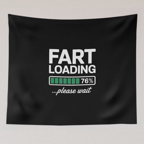 Item preview, Fart Loading Women Men Kids Fart Loading Please Wait designed and sold by MarkLeedsArt.
