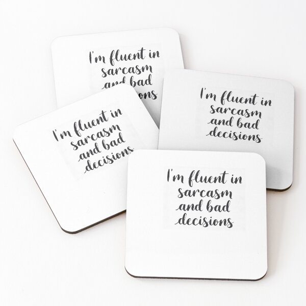 Item preview, “I’m Fluent in Sarcasm and Bad Decisions” designed and sold by GoxyVision.