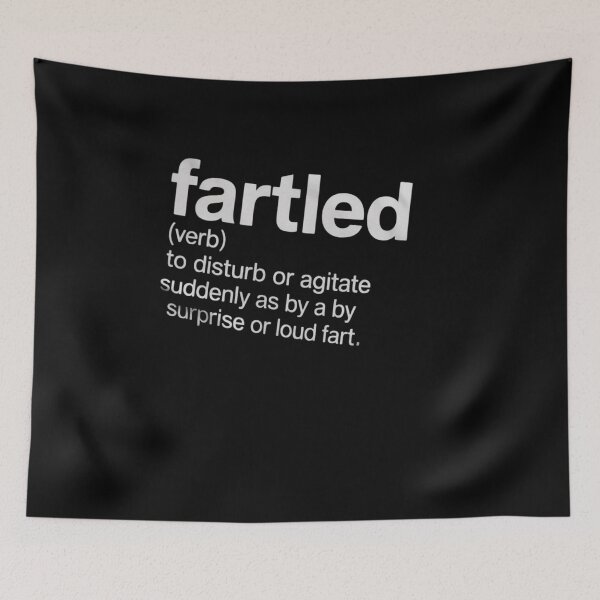 Item preview, Fartled Startled And Loud Fart Definition Joke designed and sold by MarkLeedsArt.