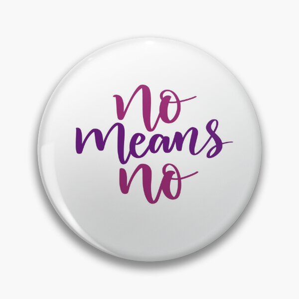 Item preview, No Means No – Consent & Empowerment designed and sold by GoxyVision.