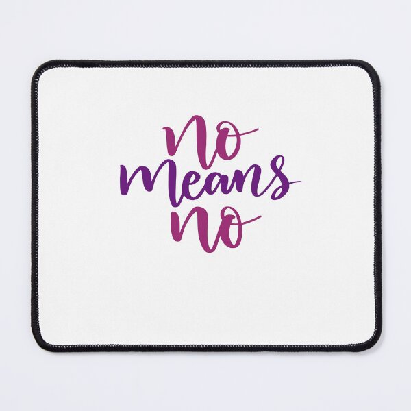 Item preview, No Means No – Consent & Empowerment designed and sold by GoxyVision.