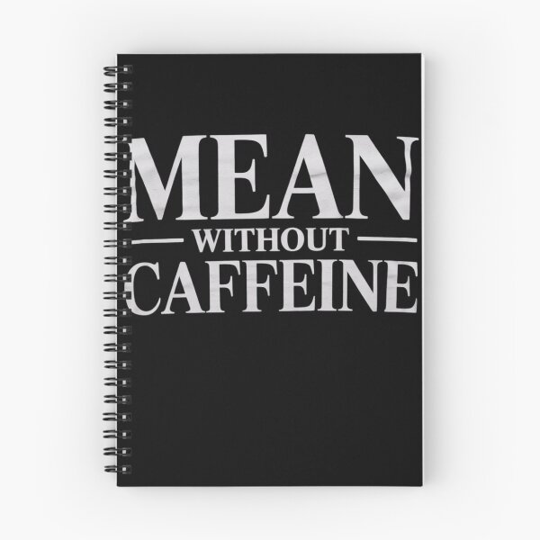 Item preview, Coffee Sayings Lovers Drinkers Mean Without Caffeine designed and sold by DigitaldeligArt.