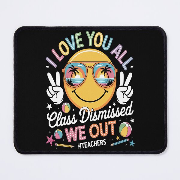 Item preview, I Love You All Class Dismissed Last Day of School Teacher designed and sold by orlodrake.