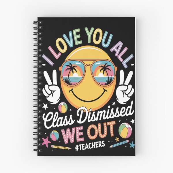 Item preview, I Love You All Class Dismissed Last Day of School Teacher designed and sold by orlodrake.