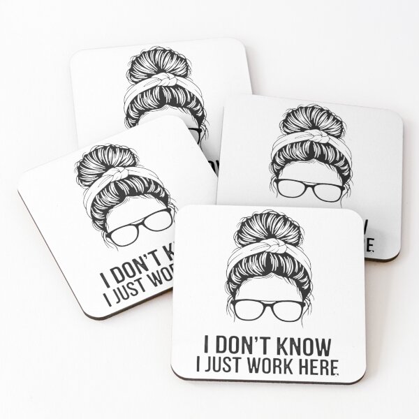 Item preview, I Don't Know I Just Work Here Funny Sarcasm Quotes Gifts designed and sold by THREE LITTLE BEANS.