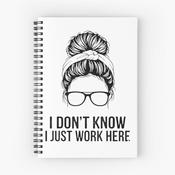 Item preview, I Don't Know I Just Work Here Funny Sarcasm Quotes Gifts designed and sold by THREE LITTLE BEANS.