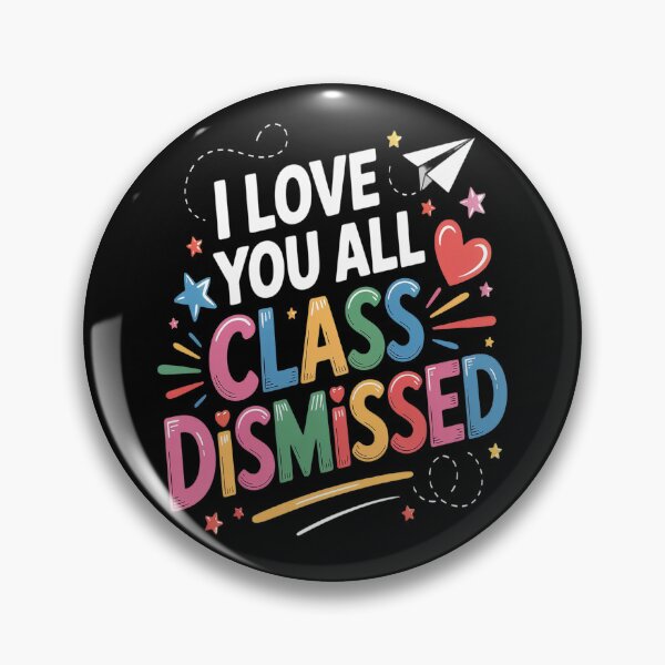 Item preview, I Love You All Class Dismissed Teacher Last Day Of School designed and sold by orlodrake.