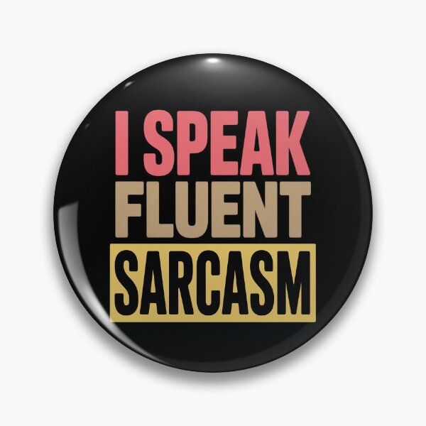 Item preview, I Speak Fluent Sarcasm Funny designed and sold by TeamLequid.