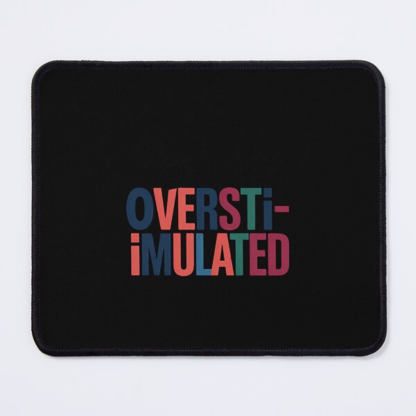 Item preview,  Probably Overstimulated neurodivergent mental health designed and sold by DigitaldeligArt.
