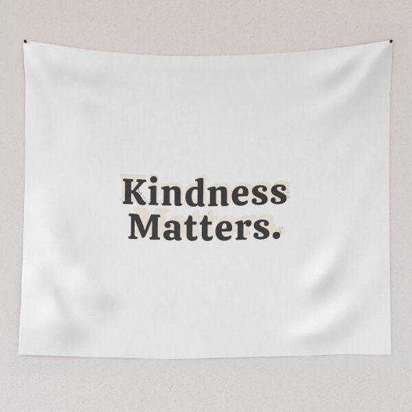 Item preview, Kindness Matters – A Simple Message That Still Matters designed and sold by FindYouByZ.