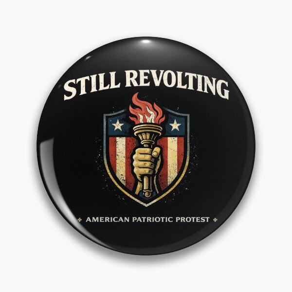 Item preview, Still Revolting Patriotic American Protest designed and sold by Retr0Tshirts.