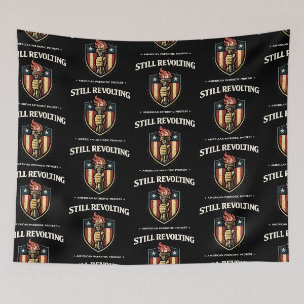 Item preview, Still Revolting Patriotic American Protest designed and sold by Retr0Tshirts.