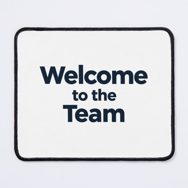 Item preview, Welcome To The Team 3 designed and sold by Tom-Johnson.