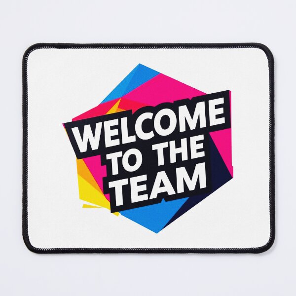 Item preview, Welcome To The Team 5 designed and sold by Tom-Johnson.