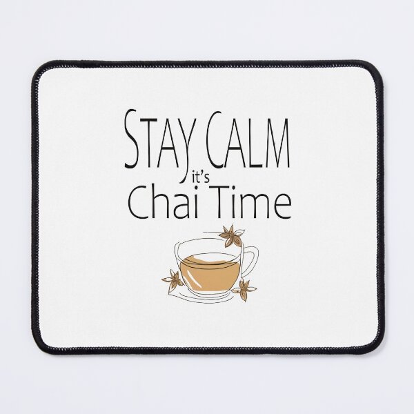Item preview, Stay Calm its Chai Time designed and sold by NE creations.