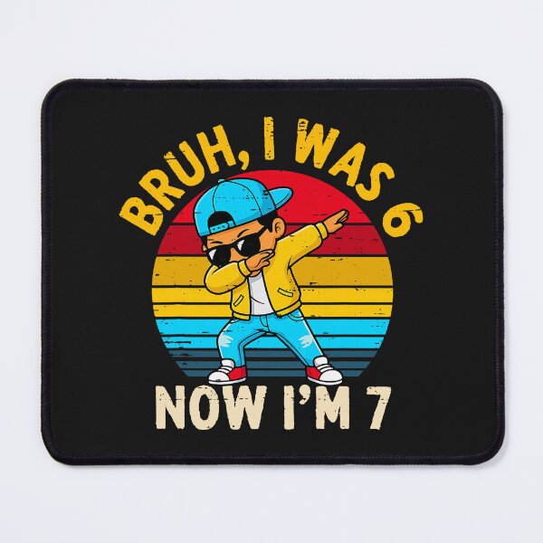 Item preview, Bruh I was 6 Now I'm 7 Year Old Birthday 67 Dabbing Boys designed and sold by FrankIsabel.