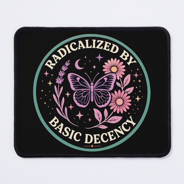 Item preview, Copy of Floral Radicalized by Basic Decency Feminist Activist designed and sold by gear-posters.