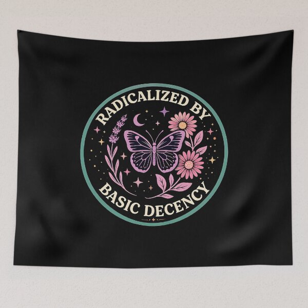 Item preview, Copy of Floral Radicalized by Basic Decency Feminist Activist  designed and sold by gear-posters.